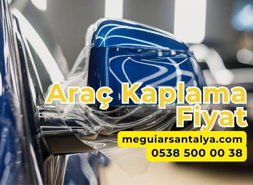 Araç Kaplama Fiyat